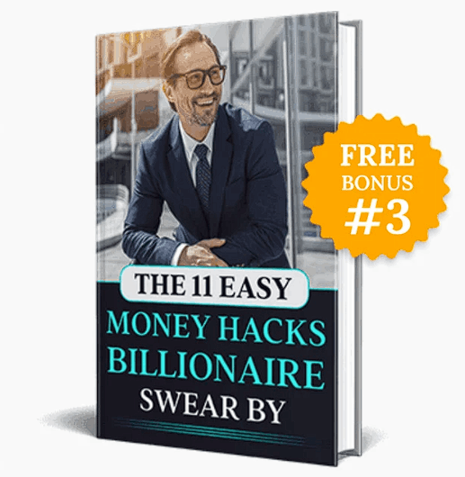Free Bonus #3: The 11 Easy Money Hacks Billionaire Swear By Mary Perez-Campbell